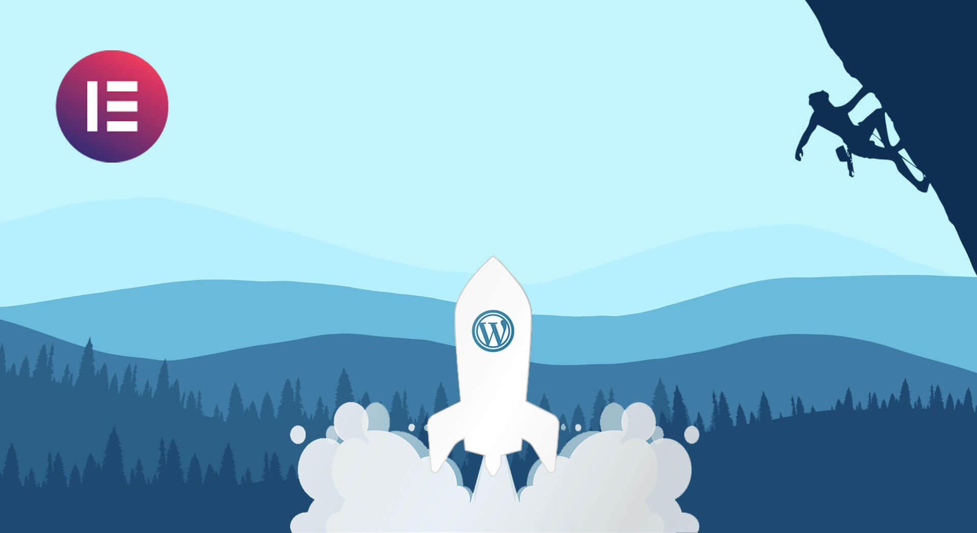 A rocket with the WordPress logo launches a website, Elementor logo floats above, climber scales cliff, blue landscape.