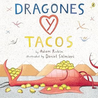 A red dragon lying on the ground, surrounded by tacos; book title Dragones y Tacos above in colorful letters.